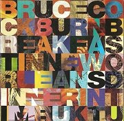 Bruce Cockburn - Breakfast In New Orleans.....Dinner In Timbuktu (1999) Lossless