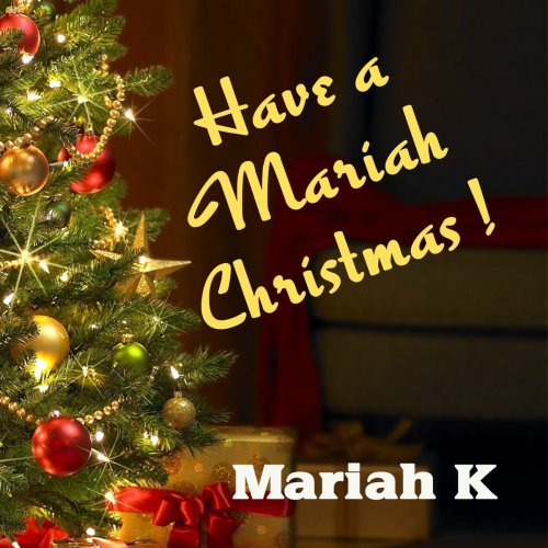 Mariah K - Have a Mariah Christmas! (2018)