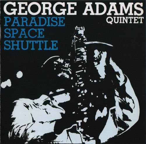 George Adams Quintet - Paradise Space Shuttle (1979) 320 kbps