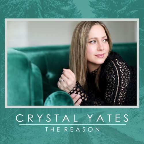 Crystal Yates - The Reason (2018) [Hi-Res]