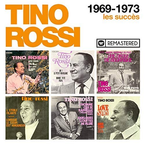 Tino Rossi - 1969-1973 : Les succes (Remasterise en 2018) (2018)