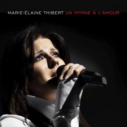 Marie-Élaine Thibert - Un hymne à l'amour (2017) [Hi-Res]