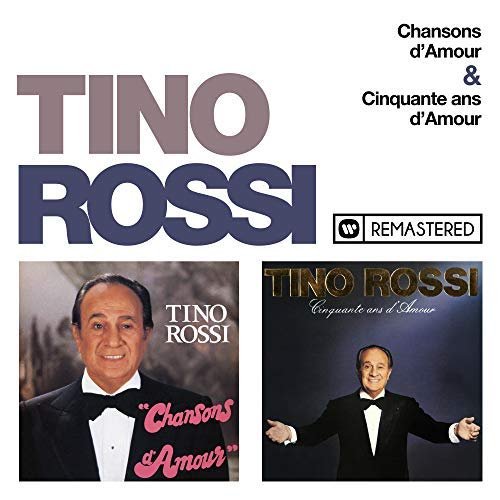 Tino Rossi - Chansons d'amour / Cinquante ans d'amour (Remasterise en 2018) (2018)