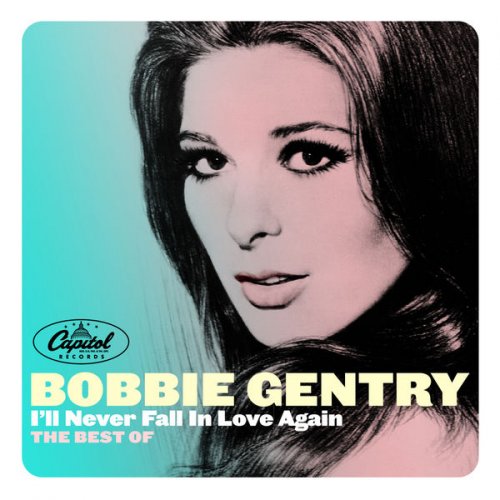 Bobbie Gentry - I'll Never Fall In Love Again: The Best Of (2015)