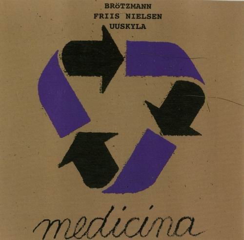 Peter Brotzmann - Medicina (2003)