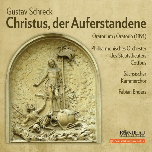Cottbus State Theatre Philharmonic Orchestra, Fabian Enders, Sächsischer Kammerchor - Christus, der Auferstandene (2018) [Hi-Res]