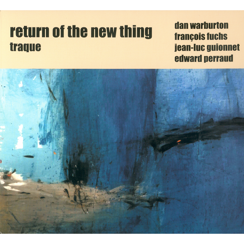 Return Of The New Thing - Traque (2003)
