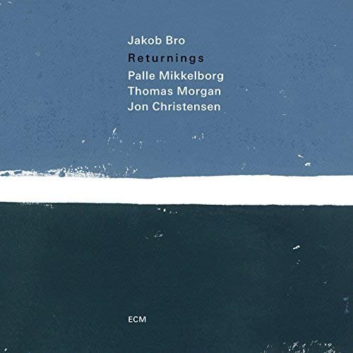 Jakob Bro - Returnings (2018) CD Rip