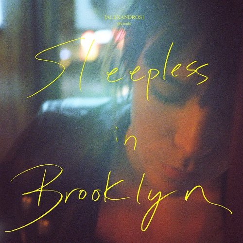 [Alexandros] - Sleepless in Brooklyn (2018)