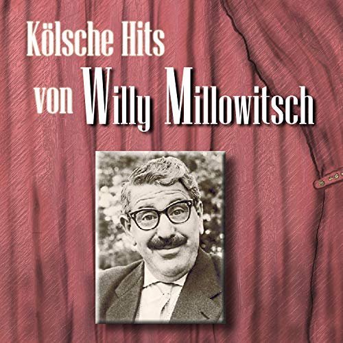 Willy Millowitsch - Kölsche Hits von Willy Millowitsch (2018)