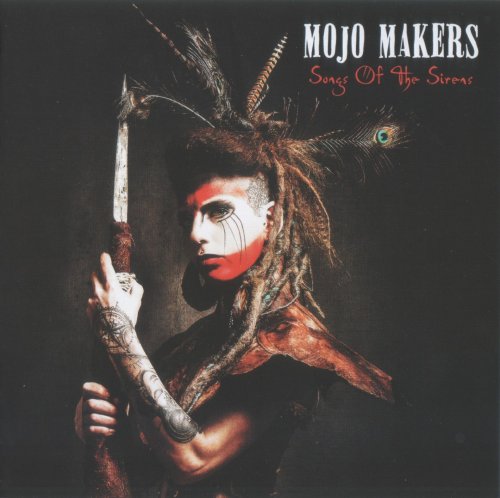 Mojo Makers - Songs Of The Sirens (2018) [CD Rip]