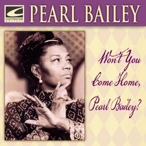 Pearl Bailey - Won't You Come Home, Pearly Bailey? (2018)