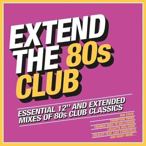 VA - Extend The 80s: Club - Essential 12" And Extended Mixes Of 80s Club Classics (2018) [CD-Rip]