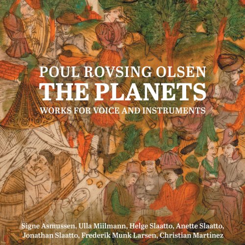 Anette Slaatto & Signe Asmussen - Poul Rovsing Olsen: The Planets – Works for Voice & Instruments (2018) [Hi-Res]