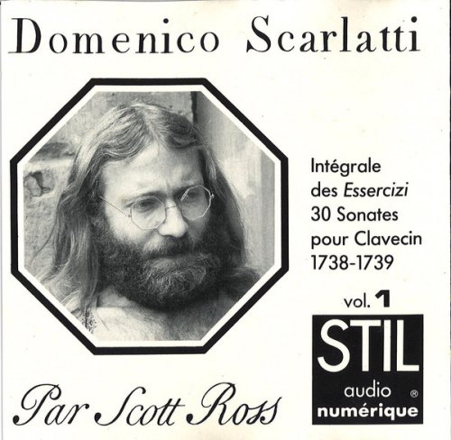 Scott Ross - Scarlatti: Intégrale des trente Sonates pour Clavecin, Vol.1 (1987)