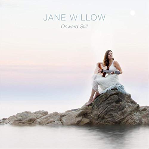 Jane Willow - Onward Still (2018)