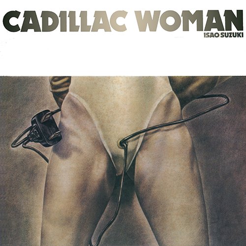 Isao Suzuki - Cadillac Woman (1977) [Vinyl]