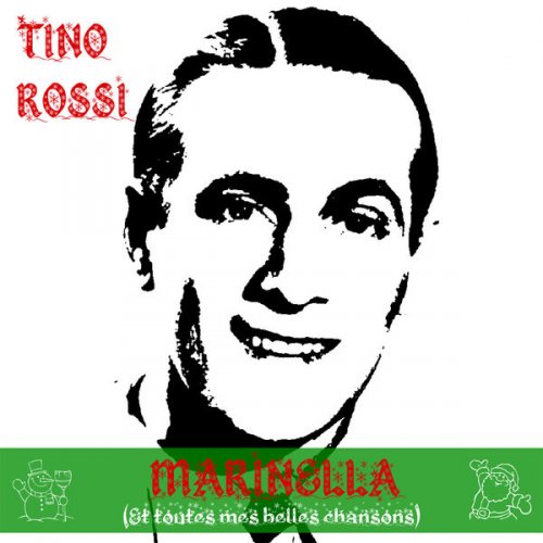 Tino Rossi - Marinella (Et toutes mes belles chansons) (2018)