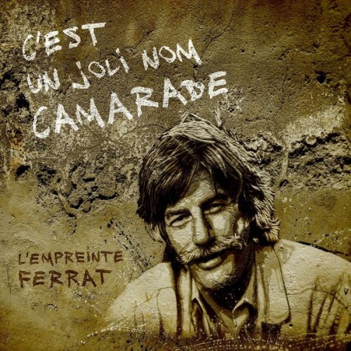 VA - C'est un joli nom camarade / L'empreinte ferrat (2018)