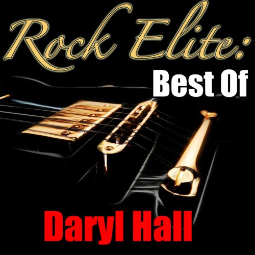 Daryl Hall - Rock Elite: Best Of Daryl Hall (2016)