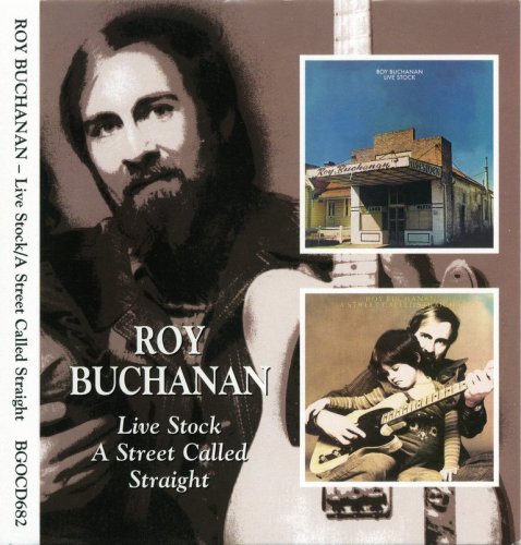 Roy Buchanan - Live Stock / A Street Called Straight (1975/1976) {2005, Remastered}