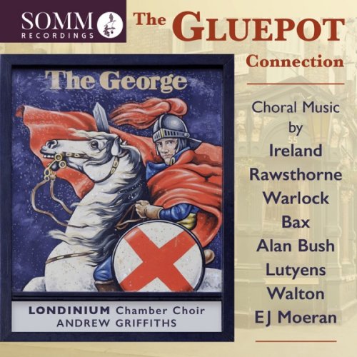 Londinium Chamber Choir & Andrew Griffiths - The Gluepot Connection (2018) [Hi-Res]