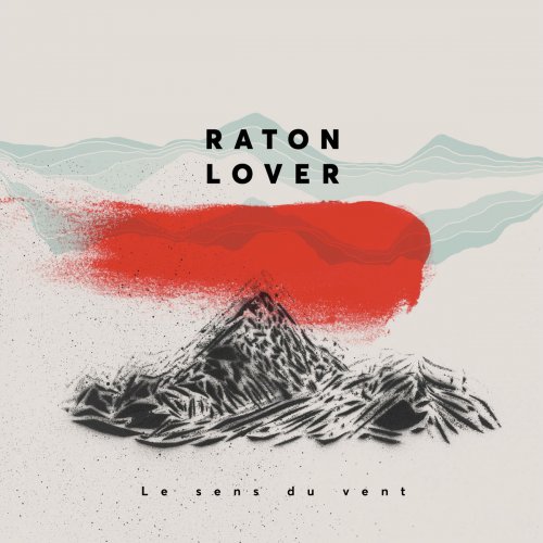 Raton Lover - Le sens du vent (2017) [Hi-Res]