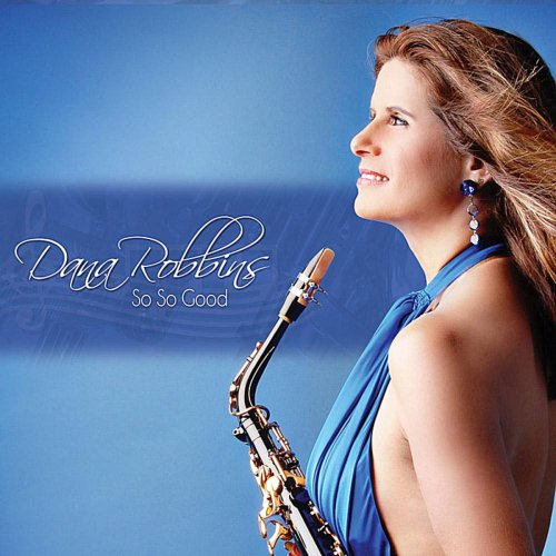 Dana Robbins - So So Good (2010) flac