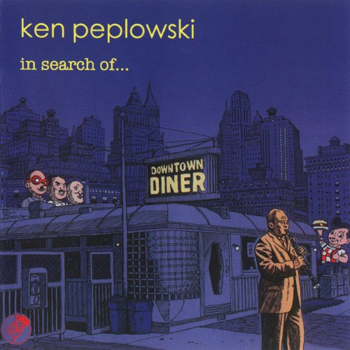 Ken Peplowski - In Search Of (2011) flac